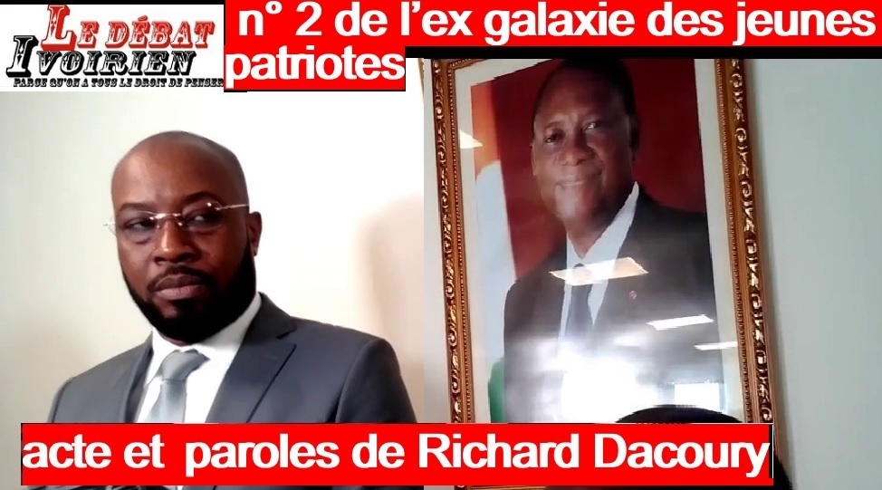 Côte d’Ivoire-1er acte, 1ères paroles de Dacoury Richard n° 2 de l’ex galaxie des patriotes ledebativoirien.net