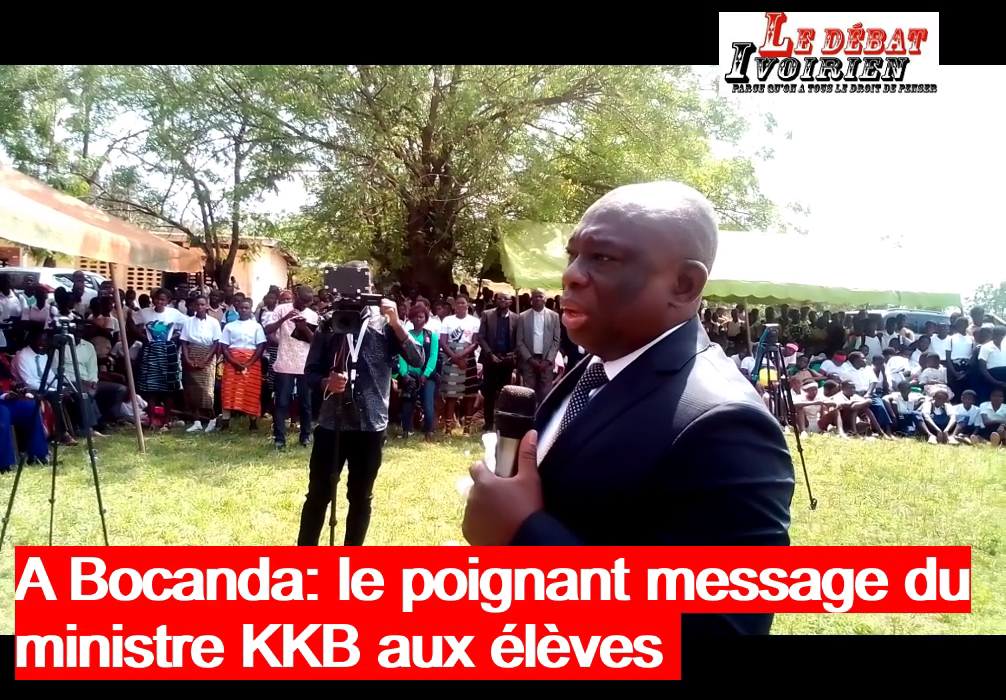 Côte d’Ivoire: le poignant message du ministre KKB aux élèves (vidéo) depuis Bocanda Ledebativoirien.net