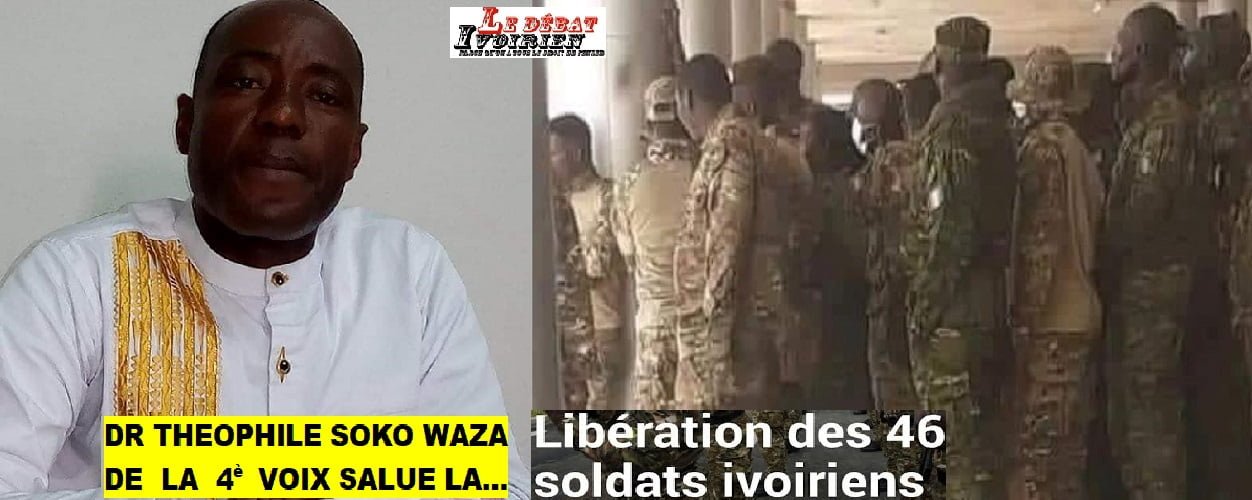 Abidjan-Bamako-après la libération des 49 militaires ivoiriens : «La 4è Voix encourage par la même occasion les autorités ivoiriennes à régler aussi tous les conflits problèmes internes», Dr Soko Waza ledebativoirien.net