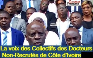Abidjan: les Collectifs des Docteurs  non recrutés saluent le grand  pas du gouvernement et les annonces du  ministre Adama Diawara LEDEBATIVOIRIEN.NET
