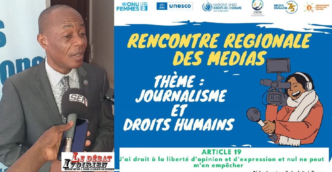 Rencontre régionale en Côte d’Ivoire sur la liberté d’expression, les femmes dans les médias, le journalisme et les droits humains: le Représentant régional du HCDH pour l’Afrique de l’Ouest entame une importante visite de travail ledebativoirien.net