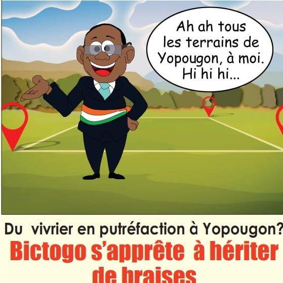 Côte d’Ivoire-Yopougon: Bictogo s’apprête à hériter de braises: ce que devient le terrain d’ALIBHAÏ (1ère partie) Ledebativoirien.net