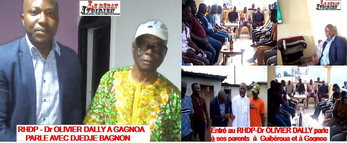 RHDP-périple complet de Dr Olivier Dally : de Guibéroua à Gagnoa il parle à ses parents et s'engage pour le RHDP aux côtés de Djédjé Bagnon ledebativoirien.net