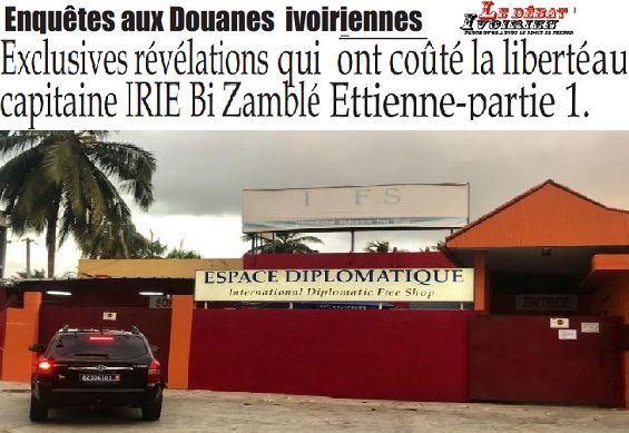 Cote d’ivoire-inédites enquêtes aux douanes ivoiriennes : le dossier du capitaine Irié n’est pas encore fini (partie 1) ledebativoirien.net