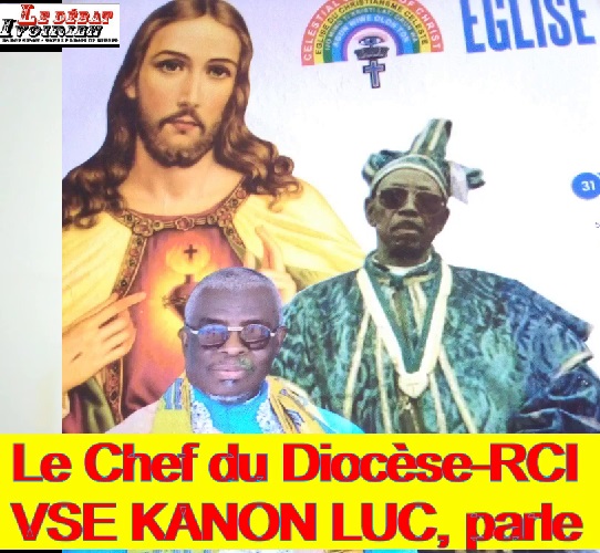 Côte d’Ivoire-diocèse-Rév KANON Luc : « Le président Ouattara peut continuer, mais qu'il y ait de son vivant une passation pacifique »-le grand message du chef de l'Eglise du christianisme céleste ledebativoirien.net