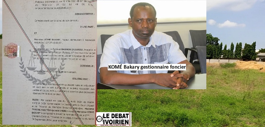 Litige foncier : l'avocat de Komé Cesse appelle à l’arrêt des amalgames entre son client  et Komé Bakaray, ledebativoirien.net